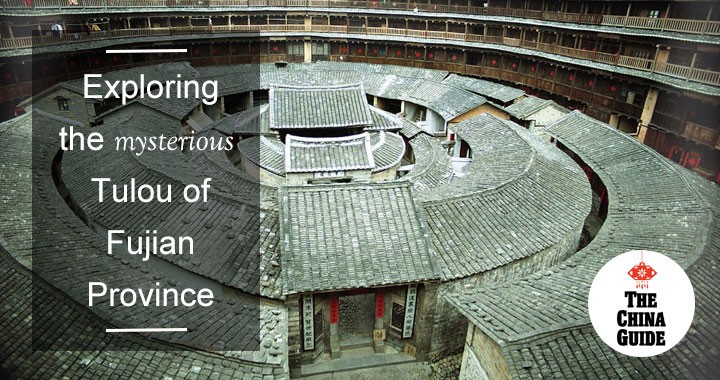 Exploring the Mysterious Tulou of Fujian Province