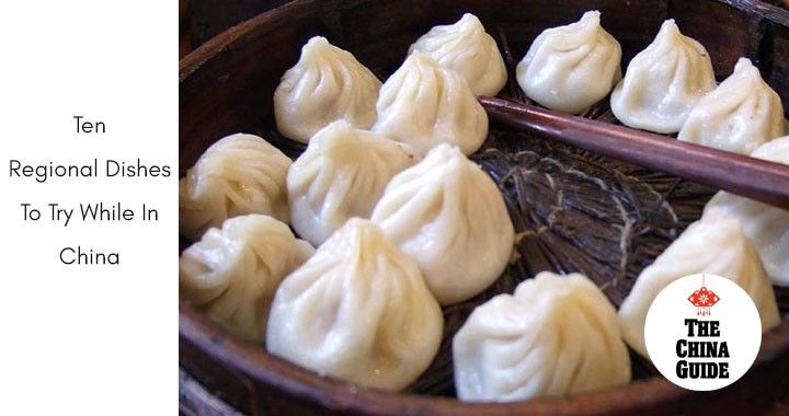 Ten Regional Dishes To Try While in China