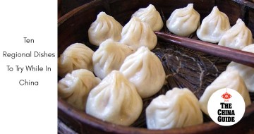 Ten Regional Dishes To Try While in China